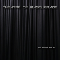 Theatre of Masquerade - Alone (Album "Phanthomine")