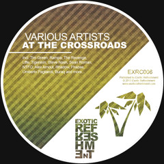 VA - At The Crossroads (Compilation) // Exotic Refreshment