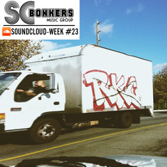 SCBonkers Presents: Soundcloud-Week #23