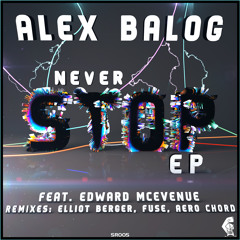 Alex Balog feat. Edward McEvenue - Never Stop (Elliot Berger Remix)