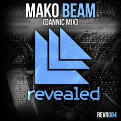 Mako feat. Angel Taylor - Beam (Dannic Mix) (Preview)