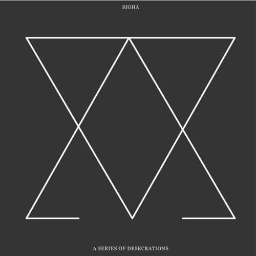 OCS009 Sigha - 'A Series of Desecrations'