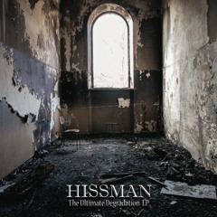 HM01 - HISSMAN - THE ULTIMATE DEGRADATION EP (180gr.)