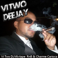 Vi Two DJ - Mixtape -  RnB / Charme Carioca - Free Download