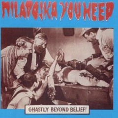 Miladojka Youneed-Ghastly Beyond Belief!