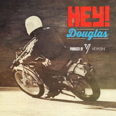 HEY DOUGLAS - 1973