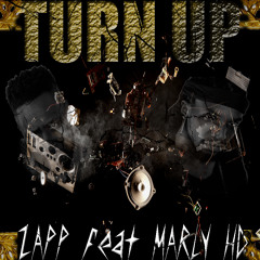 TURN UP-ZAPP!! FEAT.MARLY HD (PROD BY. BNB PRODUCTIONS)