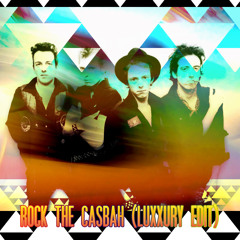 ROCK THE CASBAH (LUXXURY LIVE EDIT)
