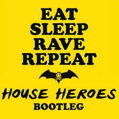 Fatboy Slim, Riva Starr & Beardyman - Eat, Sleep, Rave, Repeat (House Heroes Bootleg) **ANTHEM**
