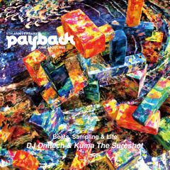 Payback 6th Anniversery Mix "Beats,Sampling&Life" Mixed by Dj Dmtech & Kuma The Sureshot