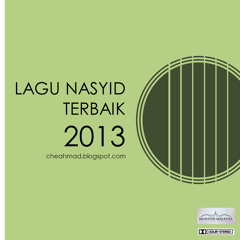 Stream User759949537 Listen To Lagu Nasyid Terbaik 2013 Playlist Online For Free On Soundcloud