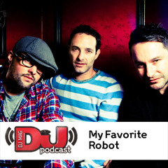 DJ Weekly Podcast: My Favorite Robot