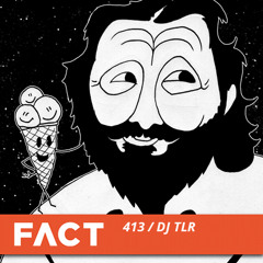 DJ TLR - Zombies Ate My Ghost Producer (FACT MIX 413, 25 Nov 2013, 320K DL)