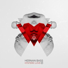 Hernan Bass - Hysteric Love (Original Mix)