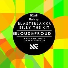 Be Loud&Proud - 2klang & Andrew Belize Mash up