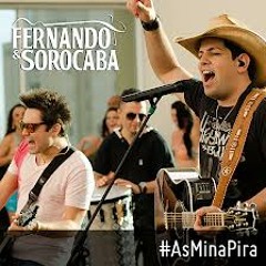 Fernando e Sorocaba - AS MINA PIRA Remix