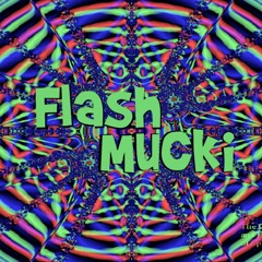 FlashMucki - EP Preview