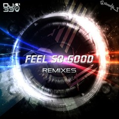 DJ-33 "Feel So Good" (september'2013 mix) TOP100 BEATPORT BREAKS out now!