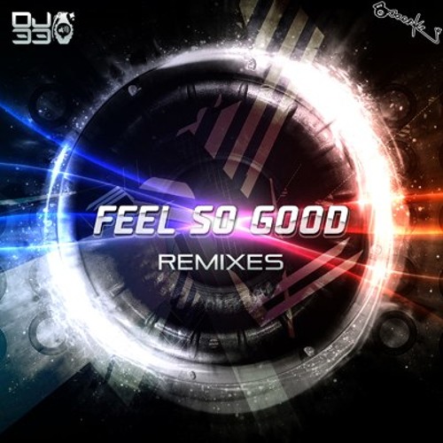 DJ-33 "Feel So Good" (september'2013 mix) TOP100 BEATPORT BREAKS out now!