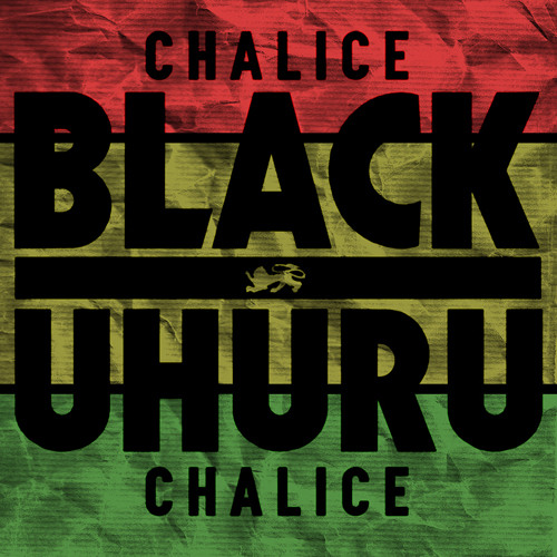 Black Uhuru - Chalice [2013]