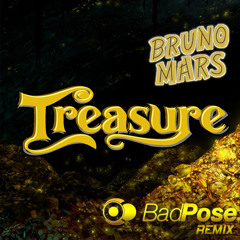 Bruno Mars - Treasure (Badpose Remix)