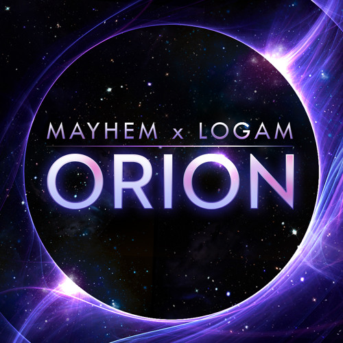 Mayhem x Logam - Orion [FREE DOWNLOAD!]