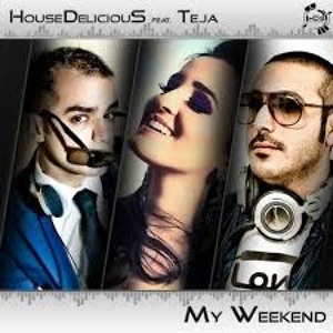 HouseDeliciouS feat. Teja - My Weekend (DJ Beto Remix)