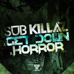 SUB KILLAZ - HORROR - HIGHR8DIGI023B - OUT NOW !
