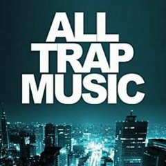 all Trap music 2014