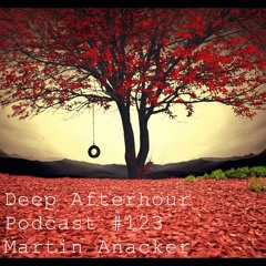 Martin Anacker - Deep Afterhour Nr. 123