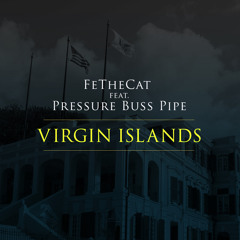 Ft. Pressure BussPipe Virgin Islands Prod. by 808 HittzVille
