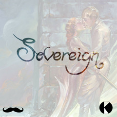 Sovereign by Just A Gent ✖ Kasbo