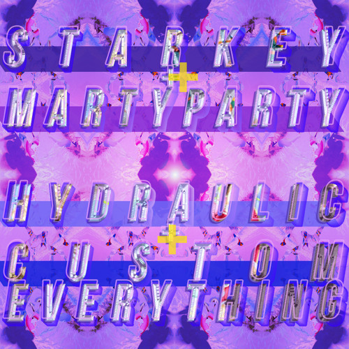 Starkey+MartyParty - Custom Everything
