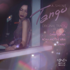 A.Shine - Tango (Spark7 Remix)