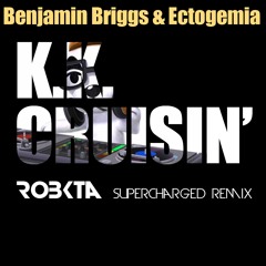 Benjamin Briggs & Ectogemia - "K.K. Cruisin'" (RoBKTA Supercharged Remix)[from"THE BRIGGS EFFECT 3"]