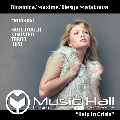 Dinamica and Maxime Feat. Olesya Matakowa - Help in Crisis (Original Club Mix)