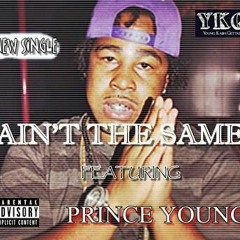 Ain't the same - Prince Young