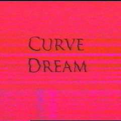 Curve Dream