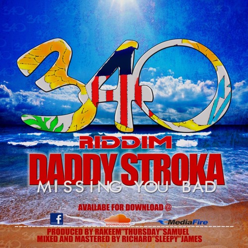 Daddy Stroka - Missing You Bad (340 Riddim) STX Carnival 2013-2014