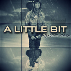 A Little Bit [Explicit] - KJ Kwiet Storm