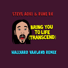 Bring You To Life (Vibe Remix) - Steve Aoki & Rune RK OUT NOW ON DIM MAK!