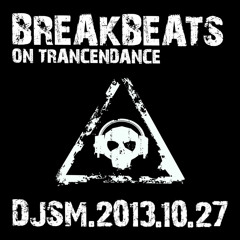 Breakbeats on Trancendance (27 Oct 2013)