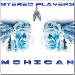 Stereo Players - Mohican (Original Mix)PREW