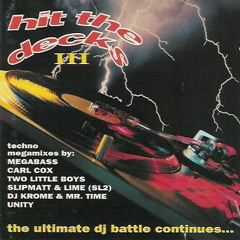 033 - Hit The Decks III feat. Carl Cox, Slipmatt & Lime, SL2 and more (1992)