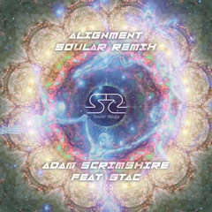 Adam Scrimshire Feat Stac - Alignment (Soular Remix)by Bobby Ray