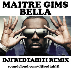 Maitre Gims - Bella (Dj Fred Tahiti Remix).mp3