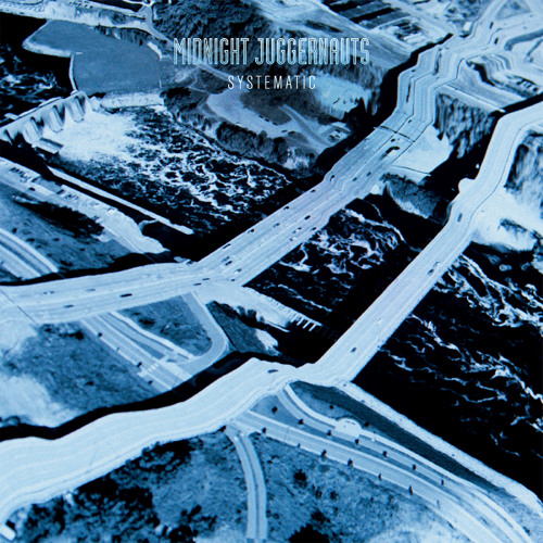 Midnight Juggernauts - Systematic