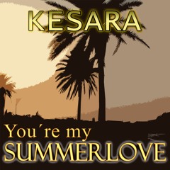 KESARA - You Are My Summerlove (Wordz & Brubek Remix SNIP)