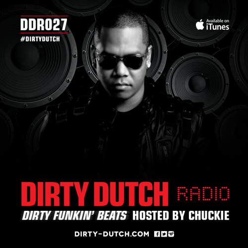 DDR027 - Dirty Dutch Radio by Chuckie