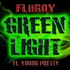 YUNG FLiiBOY "GREEN LIGHT" (DIRTY HIGH END)